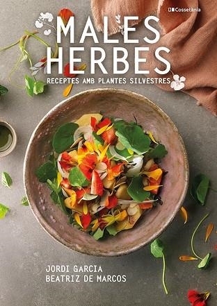 MALES HERBES | 9788413560335 | DE MARCOS CARMONA , BEATRIZ/GARCIA JOSÉ , JORDI | Llibreria Online de Vilafranca del Penedès | Comprar llibres en català