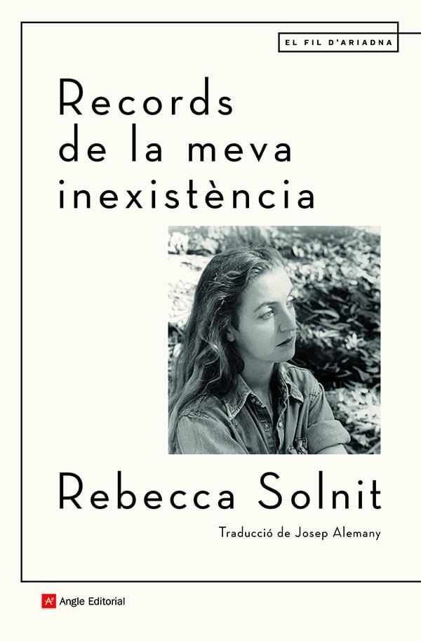 RECORDS DE LA MEVA INEXISTÈNCIA | 9788418197499 | SOLNIT, REBECCA | Llibreria Online de Vilafranca del Penedès | Comprar llibres en català