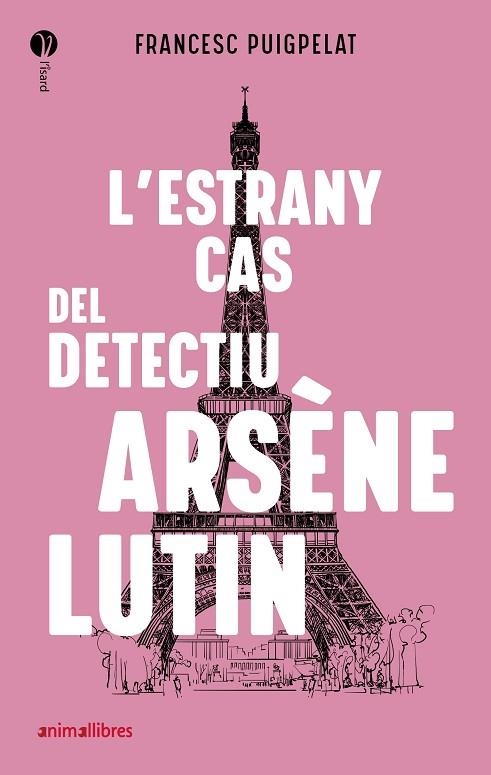 L'ESTRANY CAS DEL DETECTIU ARSÈNE LUTIN | 9788418592010 | PUIGPELAT, FRANCESC | Llibreria Online de Vilafranca del Penedès | Comprar llibres en català