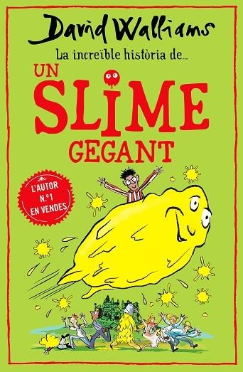 LA INCREÏBLE HISTÒRIA DE ... UN SLIME GEGANT | 9788418483011 | WALLIAMS, DAVID | Llibreria Online de Vilafranca del Penedès | Comprar llibres en català