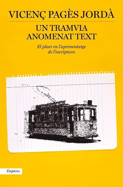 UN TRAMVIA ANOMENAT TEXT | 9788417879914 | PAGÈS JORDÀ, VICENÇ | Llibreria Online de Vilafranca del Penedès | Comprar llibres en català