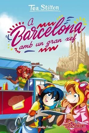 TEA STILTON 40 A BARCELONA AMB UN GRAN XEF | 9788418443442 | STILTON, TEA | Llibreria Online de Vilafranca del Penedès | Comprar llibres en català