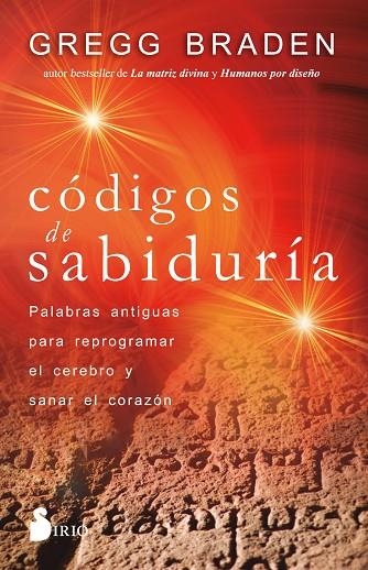 CÓDIGOS DE SABIDURÍA | 9788418531170 | BRADEN, GREGG | Llibreria Online de Vilafranca del Penedès | Comprar llibres en català