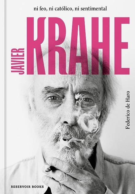 JAVIER KRAHE NI FEO NI CATÓLICO NI SENTIMENTAL | 9788417910563 | DE HARO, FEDERICO | Llibreria Online de Vilafranca del Penedès | Comprar llibres en català