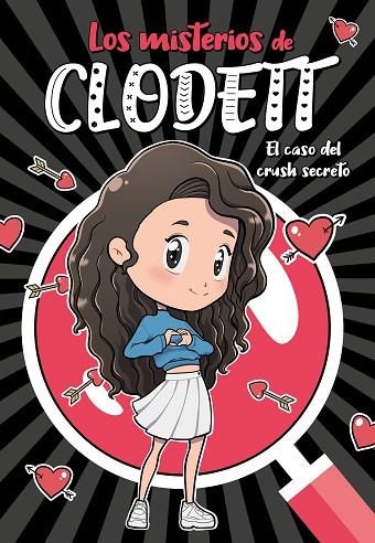 EL CASO DEL CRUSH SECRETO ( MISTERIOS DE CLODETT 2 ) | 9788418038716 | CLODETT, | Llibreria Online de Vilafranca del Penedès | Comprar llibres en català