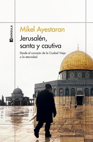 JERUSALÉN SANTA Y CAUTIVA | 9788499429861 | AYESTARAN, MIKEL | Llibreria L'Odissea - Libreria Online de Vilafranca del Penedès - Comprar libros