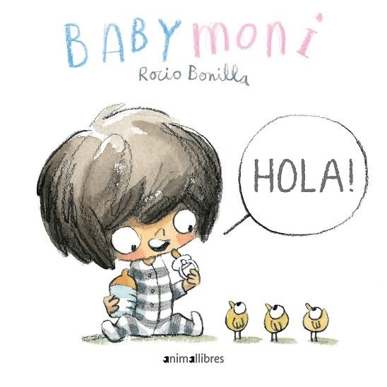 HOLA BABYMONI | 9788417599973 | BONILLA RAYA, ROCIO | Llibreria Online de Vilafranca del Penedès | Comprar llibres en català