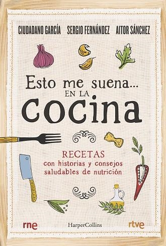 ESTO ME SUENA EN LA COCINA | 9788491396192 | GARCÍA, SERGIO/SÁNCHEZ, AITOR | Llibreria Online de Vilafranca del Penedès | Comprar llibres en català