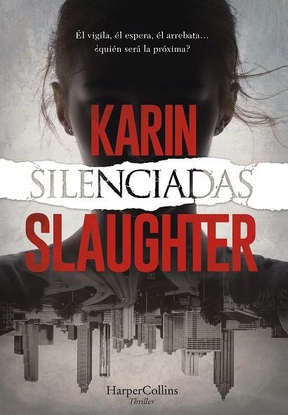 SILENCIADAS | 9788491396154 | SLAUGHTER, KARIN | Llibreria Online de Vilafranca del Penedès | Comprar llibres en català