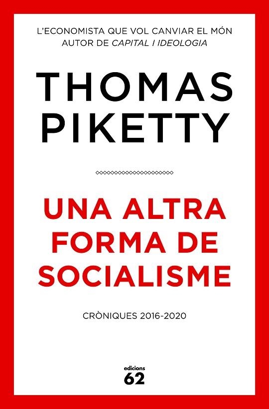 UNA ALTRA FORMA DE SOCIALISME | 9788429779431 | PIKETTY, THOMAS | Llibreria L'Odissea - Libreria Online de Vilafranca del Penedès - Comprar libros