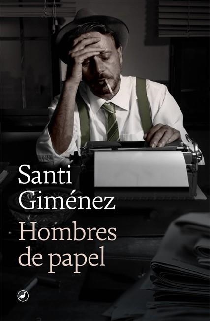 HOMBRES DE PAPEL | 9788418059582 | GIMÉNEZ, SANTI | Llibreria Online de Vilafranca del Penedès | Comprar llibres en català