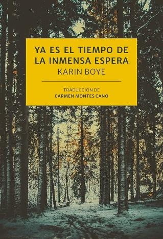 YA ES EL TIEMPO DE LA INMENSA ESPERA | 9788416529896 | BOYE, KARIN | Llibreria Online de Vilafranca del Penedès | Comprar llibres en català