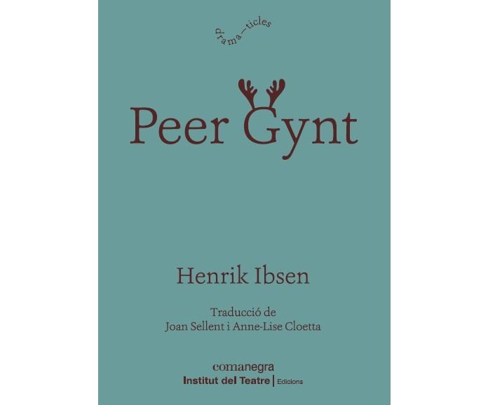 PEER GYNT | 9788418022814 | IBSEN, HENRIK | Llibreria Online de Vilafranca del Penedès | Comprar llibres en català