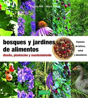 BOSQUES Y JARDINES DE ALIMENTOS | 9788412183016 | MIR, GISELA/BIFFEN, MARK | Llibreria Online de Vilafranca del Penedès | Comprar llibres en català