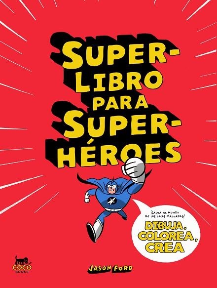 SUPERLIBRO PARA SUPERHÉROES | 9788412177671 | FORD, JASON | Llibreria Online de Vilafranca del Penedès | Comprar llibres en català