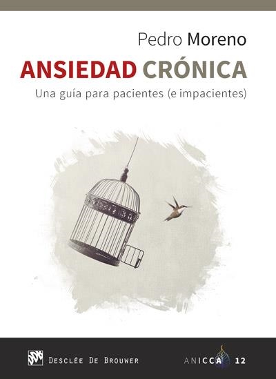 ANSIEDAD CRÓNICA. UNA GUÍA PARA PACIENTES (E IMPACIENTES) | 9788433030986 | MORENO GIL, PEDRO JOSÉ | Llibreria Online de Vilafranca del Penedès | Comprar llibres en català