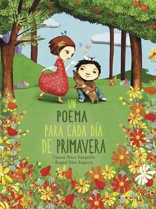 UN POEMA PARA CADA DÍA DE PRIMAVERA | 9788448854614 | DÍAZ REGUERA, RAQUEL/PÉREZ-SAUQUILLO, VANESA | Llibreria Online de Vilafranca del Penedès | Comprar llibres en català