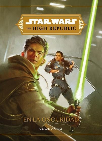 STAR WARS. THE HIGH REPUBLIC. EN LA OSCURIDAD | 9788408240495 | STAR WARS | Llibreria Online de Vilafranca del Penedès | Comprar llibres en català