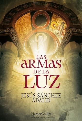 LAS ARMAS DE LA LUZ | 9788491394662 | SÁNCHEZ ADALID, JESÚS | Llibreria Online de Vilafranca del Penedès | Comprar llibres en català