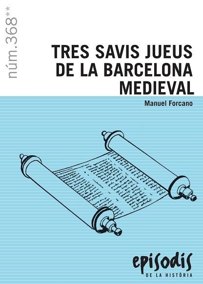 TRES SAVIS JUEUS DE LA BARCELONA MEDIEVAL | 9788423208685 | FORCANO I APARICIO, MANUEL | Llibreria Online de Vilafranca del Penedès | Comprar llibres en català