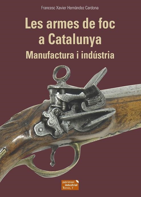 LES ARMES DE FOC A CATALUNYA | 9788423208678 | HERNÀNDEZ CARDONA, FRANCESC XAVIER | Llibreria L'Odissea - Libreria Online de Vilafranca del Penedès - Comprar libros