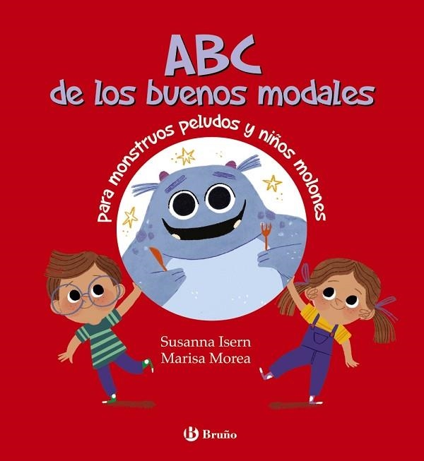 ABC DE LOS BUENOS MODALES PARA MONSTRUOS PELUDOS Y NIÑOS MOLONES | 9788469663363 | ISERN, SUSANNA | Llibreria Online de Vilafranca del Penedès | Comprar llibres en català