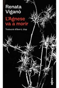 L'AGENESE VA A MORIR | 9788418618017 | VIGANÒ, RENATA | Llibreria Online de Vilafranca del Penedès | Comprar llibres en català