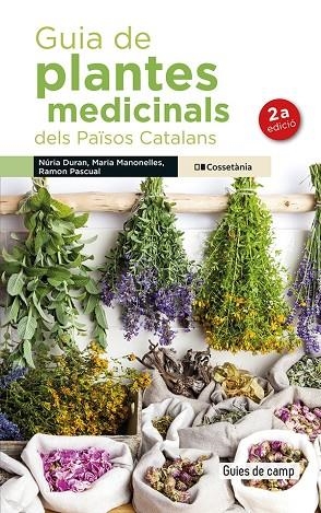 GUIA DE PLANTES MEDICINALS DELS PAÏSOS CATALANS | 9788490348383 | DURAN DE GRAU, NÚRIA/MANONELLES FERNÀNDEZ, MARIA/PASCUAL LLUVIÀ, RAMON | Llibreria Online de Vilafranca del Penedès | Comprar llibres en català