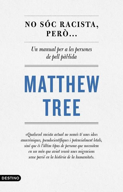 NO SÓC RACISTA, PERÒ... | 9788497103220 | TREE, MATTHEW | Llibreria Online de Vilafranca del Penedès | Comprar llibres en català