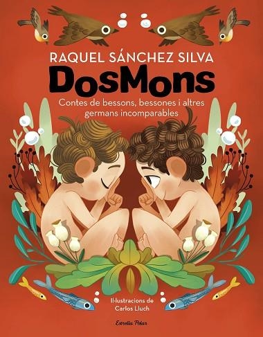 DOSMONS. CONTES DE BESSONS, BESSONES I ALTRES GERMANS INCOMPARABLES | 9788418444241 | SÁNCHEZ SILVA, RAQUEL | Llibreria Online de Vilafranca del Penedès | Comprar llibres en català