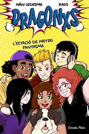 DRAGONXS 1. L'ESTACIÓ DE METRO FANTASMA | 9788418135149 | LEDESMA GARCÍA, IVÁN/BERMÚDEZ ROMERO, JUAN | Llibreria Online de Vilafranca del Penedès | Comprar llibres en català