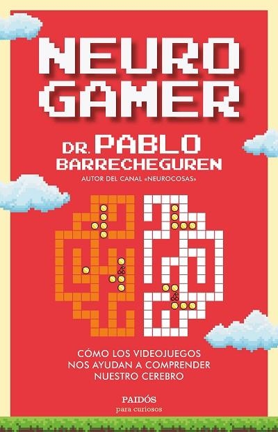 NEUROGAMER | 9788449338144 | BARRECHEGUREN, PABLO | Llibreria Online de Vilafranca del Penedès | Comprar llibres en català