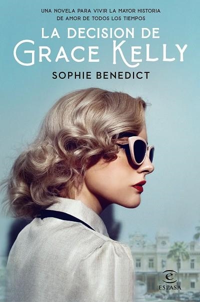 LA DECISIÓN DE GRACE KELLY | 9788467062595 | BENEDICT, SOPHIE | Llibreria Online de Vilafranca del Penedès | Comprar llibres en català