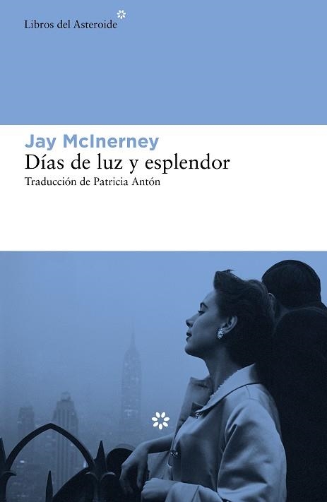 DÍAS DE LUZ Y ESPLENDOR | 9788417977238 | MCINERNEY, JAY | Llibreria Online de Vilafranca del Penedès | Comprar llibres en català