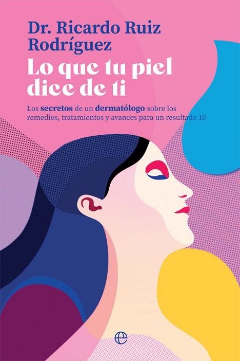 LO QUE TU PIEL DICE DE TI | 9788413840215 | RUIZ RODRÍGUEZ, RICARDO | Llibreria Online de Vilafranca del Penedès | Comprar llibres en català