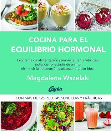 COCINA PARA EL EQUILIBRIO HORMONAL | 9788484458456 | WSZELAKI, MAGDALENA | Llibreria Online de Vilafranca del Penedès | Comprar llibres en català