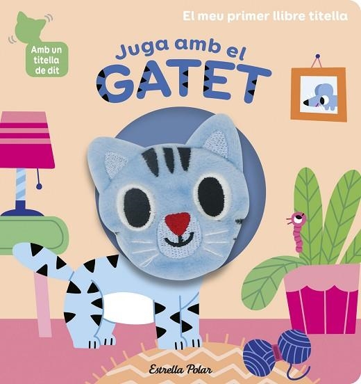 JUGA AMB EL GATET. LLIBRE TITELLA | 9788418135903 | BILLET, MARION | Llibreria Online de Vilafranca del Penedès | Comprar llibres en català