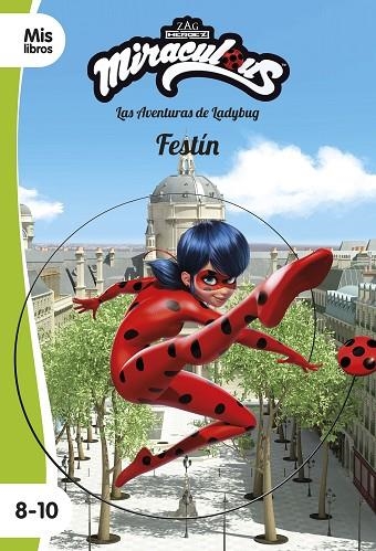 MIRACULOUS. LAS AVENTURAS DE LADYBUG. FESTÍN | 9788408225898 | MIRACULOUS | Llibreria Online de Vilafranca del Penedès | Comprar llibres en català