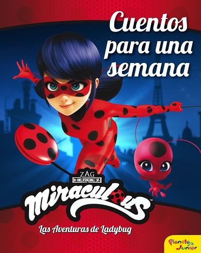 MIRACULOUS. LAS AVENTURAS DE LADYBUG. CUENTOS PARA UNA SEMANA | 9788408225904 | MIRACULOUS | Llibreria Online de Vilafranca del Penedès | Comprar llibres en català