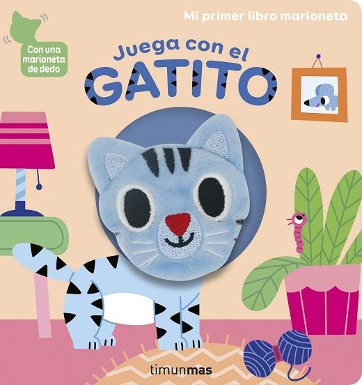 JUEGA CON EL GATITO. LIBRO MARIONETA | 9788408234364 | BILLET, MARION | Llibreria Online de Vilafranca del Penedès | Comprar llibres en català