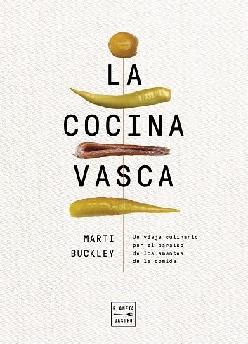 LA COCINA VASCA | 9788408236634 | BUCKLEY, MARTI | Llibreria Online de Vilafranca del Penedès | Comprar llibres en català