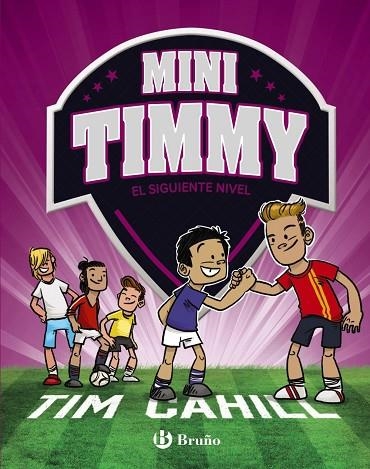 MINI TIMMY - EL SIGUIENTE NIVEL | 9788469662977 | CAHILL, TIM | Llibreria L'Odissea - Libreria Online de Vilafranca del Penedès - Comprar libros