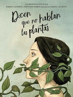 DICEN QUE NO HABLAN LAS PLANTAS | 9788469886007 | MARÍAS, FERNANDO/LANSEROS, RAQUEL | Llibreria Online de Vilafranca del Penedès | Comprar llibres en català