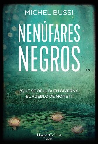 NENÚFARES NEGROS | 9788491396147 | BUSSI, MICHEL | Llibreria Online de Vilafranca del Penedès | Comprar llibres en català