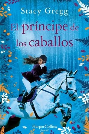 EL PRÍNCIPE DE LOS CABALLOS | 9788418279096 | GREGG, STACY | Llibreria Online de Vilafranca del Penedès | Comprar llibres en català