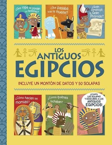 LOS ANTIGUOS EGIPCIOS. ¡UN LIBRO CON SOLAPAS! | 9788469663103 | GEORGE, JOSHUA | Llibreria Online de Vilafranca del Penedès | Comprar llibres en català