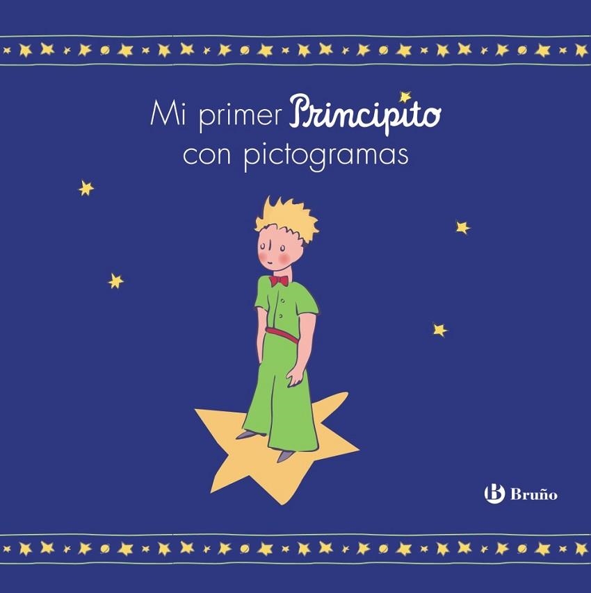 MI PRIMER PRINCIPITO CON PICTOGRAMAS | 9788469663387 | DE SAINT-EXUPÉRY, ANTOINE | Llibreria Online de Vilafranca del Penedès | Comprar llibres en català