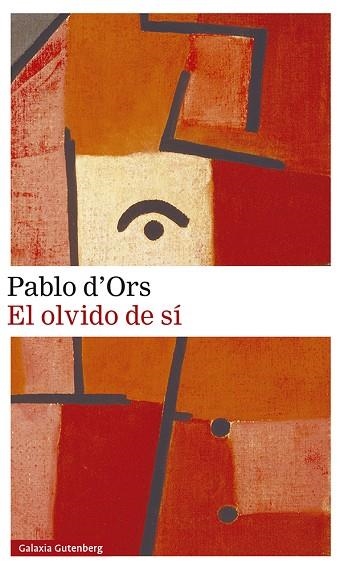 EL OLVIDO DE SÍ | 9788418526022 | D'ORS, PABLO | Llibreria L'Odissea - Libreria Online de Vilafranca del Penedès - Comprar libros