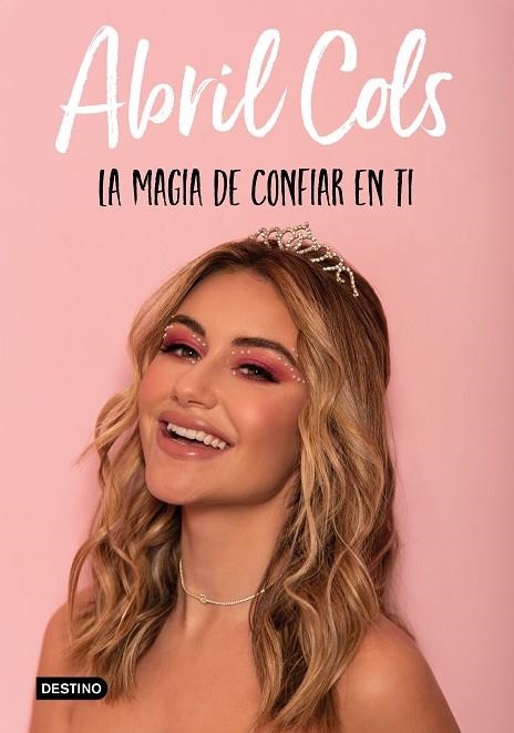 LA MAGIA DE CONFIAR EN TI | 9788408241997 | COLS, ABRIL | Llibreria Online de Vilafranca del Penedès | Comprar llibres en català