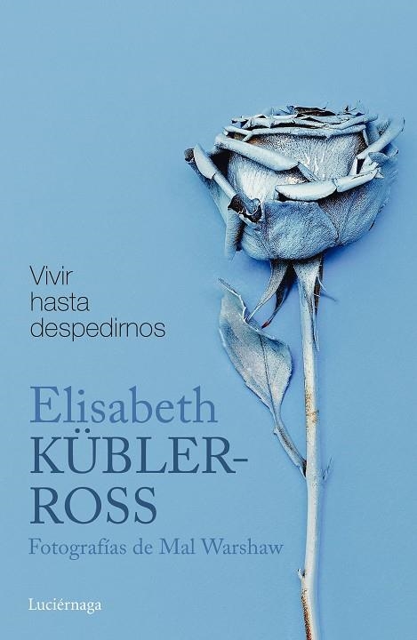 VIVIR HASTA DESPEDIRNOS | 9788416694884 | KÜBLER-ROSS, ELISABETH | Llibreria Online de Vilafranca del Penedès | Comprar llibres en català